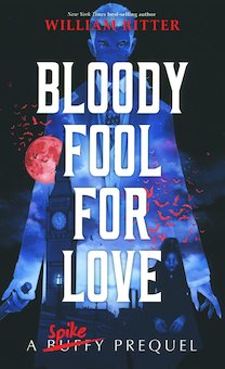 Bloody Fool for Love: A Spike Novel