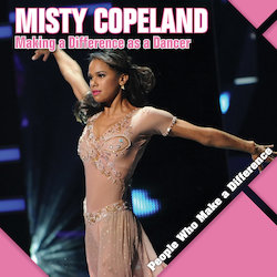 Misty Copeland: Making a Difference as a Dancer