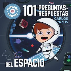 101 preguntas y respuestas del espacio (101 Questions and Answers about Space)