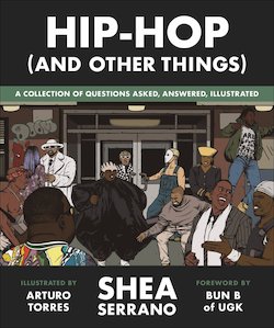 Hip-Hop (and Other Things): A Collection of Questions Asked, Answered, Illustrated