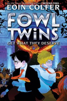 The Fowl Twins Get What They Deserve