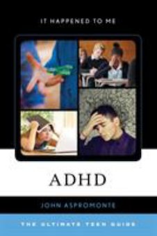 ADHD: The Ultimate Teen Guide