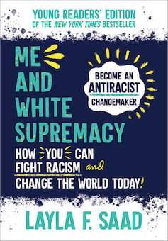 Me and White Supremacy: Young Readers' Edition