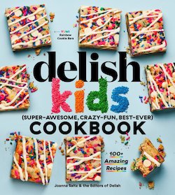 The Delish Kids (Super-Awesome, Crazy-Fun, Best-Ever) Cookbook: 100+ Amazing Recipes