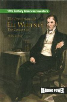 The Inventions of Eli Whitney: The Cotton Gin