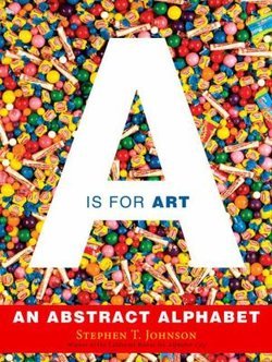 A Is for Art: An Abstract Alphabet