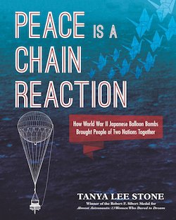 Peace Is a Chain Reaction: How World War II Japanese Balloon Bombs Brought People of Two Nations Together