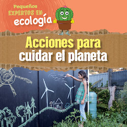 Acciones para cuidar el planeta (Ways to Take Care of the Planet)