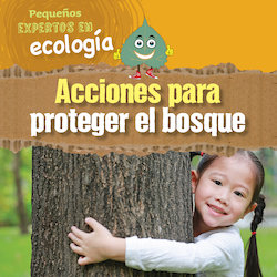 Acciones para proteger el bosque (Ways to Save the Forest)