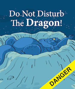 Do Not Disturb the Dragon