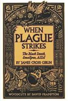 When Plague Strikes: The Black Death, Smallpox, AIDS