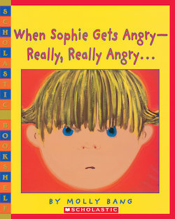 When Sophie Gets Angry--Really, Really Angry...