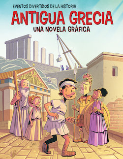 Antigua Grecia: Una Novela Gráfica (Ancient Greece: A Graphic Novel)