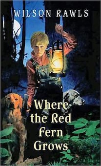 Where the Red Fern Grows: The Story of Two Dogs and a Boy