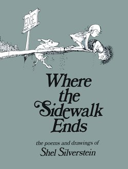 Where the Sidewalk Ends: Poems and Drawings