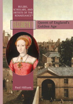 Elizabeth I: Queen of England's Golden Age