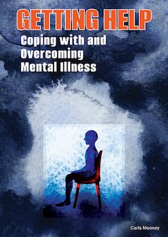 Getting Help: Coping with and Overcoming Mental Illness