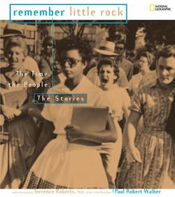 Remember Little Rock: The Time, the People, the Stories