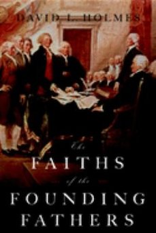 The Faiths of the Founding Fathers