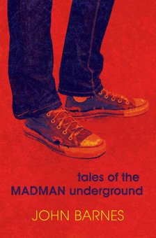 Tales of the Madman Underground: (an Historical Romance 1973)