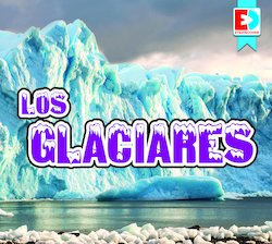 Los glaciares (Glaciers)