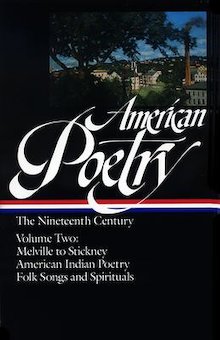 American Poetry: Melville to Stickney, American Indian Poetry, Folk Songs and Spirituals