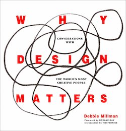 Why Design Matters: Conversations with the World's Most Creative People