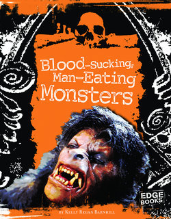 Blood-Sucking, Man-Eating Monsters