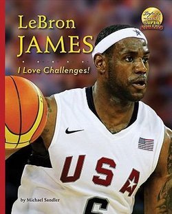 LeBron James: I Love Challenges!