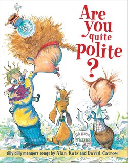 Are You Quite Polite?: Silly Dilly Manners Songs