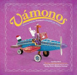 Vamonos: Mexican Folk Art Transport in English and Spanish