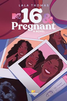 16 and Pregnant: A Novel