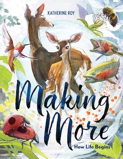 Making More: How Life Begins