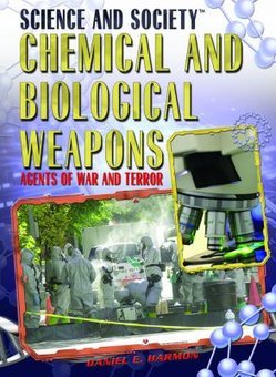 Chemical and Biological Weapons: Agents of War and Terror