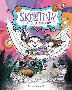 Skeletina Y El Hada Malvada [Spanish Ed] (Skeletina and the Greedy Tooth Fairy)