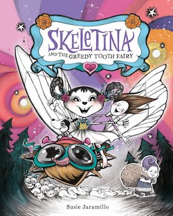 Skeletina and the Greedy Tooth Fairy