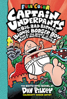 Captain Underpants and the Big, Bad Battle of the Bionic Booger Boy, Part 1: The Night of the Nasty Nostril Nuggets