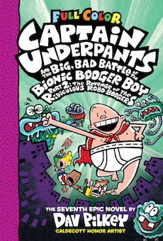 Captain Underpants and the Big, Bad Battle of the Bionic Booger Boy, Part 2: The Revenge of the Ridiculous Robo-Boogers