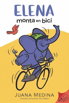 Elena Monta En Bici = Elena Rides: a Dual Edition