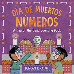 Dia De Muertos: Numeros: A Day of the Dead Counting Book