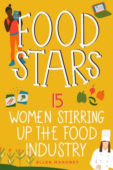 Food Stars: 15 Women Stirring up the Food Industry