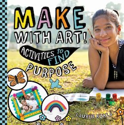 Make with Art! Activities to Find Purpose