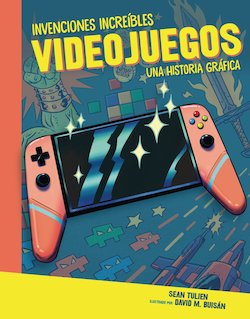 Videojuegos: Una historia gráfica (Video Games)