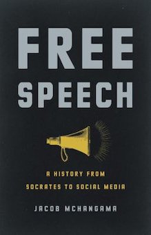 Free Speech: A History from Socrates to Social Media