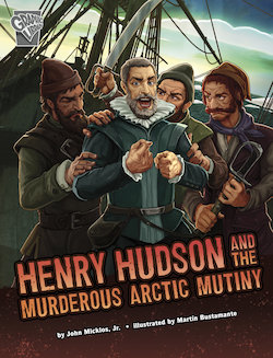 Henry Hudson and the Murderous Arctic Mutiny