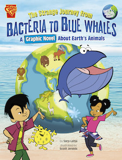 The Strange Journey from Bacteria to Blue Whales: A Graphic Novel About Earth's Animals