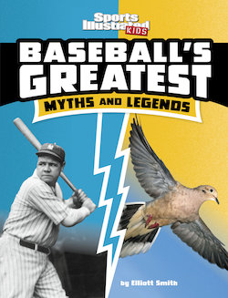 Baseball's Greatest Myths and Legends