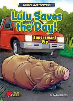 Lulu Saves the Day! Supersmart Pig