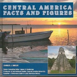 Central America: Facts and Figures