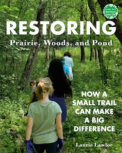 Restoring Prairie, Woods, and Pond: How a Small Trail Can Make a Big Difference